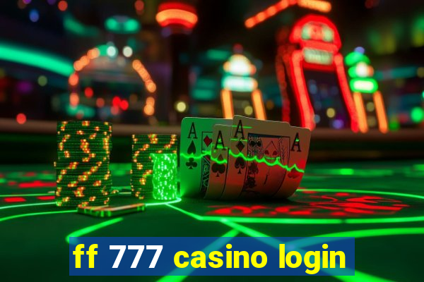 ff 777 casino login